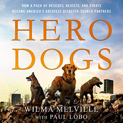 Hero Dogs by Wilma Melville