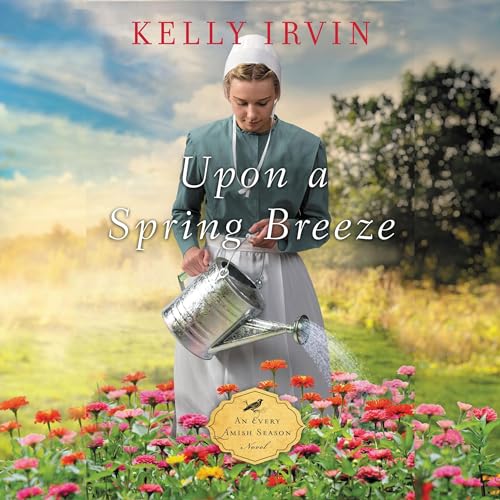 Upon a Spring Breeze by Kelly Irvin