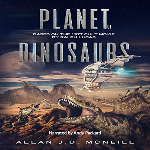 Planet of Dinosaurs by Allan J.D. McNeill