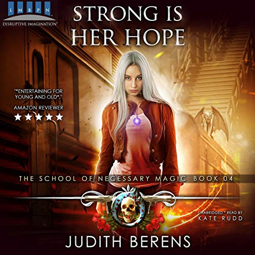 Strong Is Her Hope: An Urban Fantasy Action Adventure