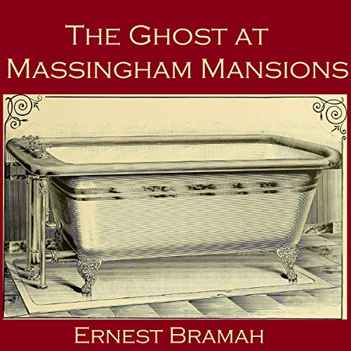 The Ghost at Massingham Mansions by Ernest Bramah
