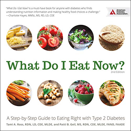 What Do I Eat Now? by Tami A. Ross RDN LD CDE MLDE