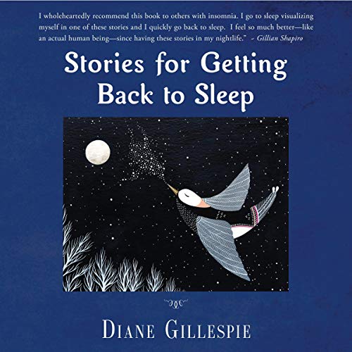 Stories for Getting Back to Sleep by Diane Gillespie