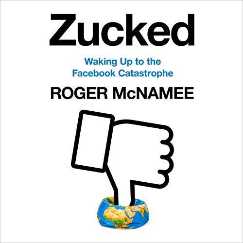 Zucked by Roger McNamee