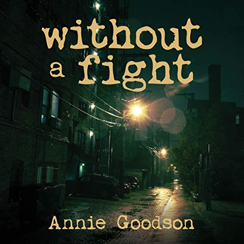 Without a Fight by Annie Goodson
