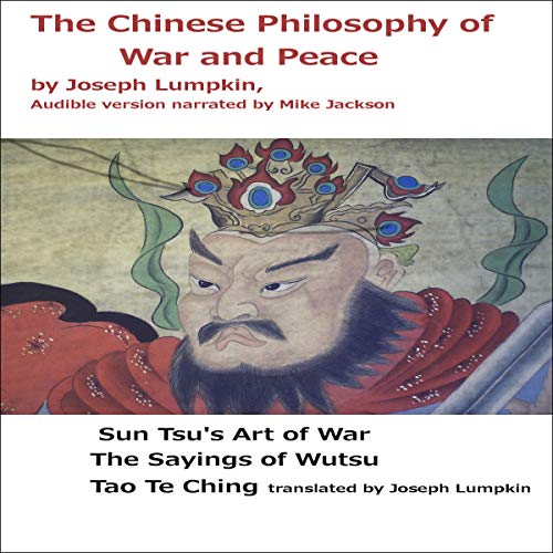 The Chinese Philosophy of War and Peace