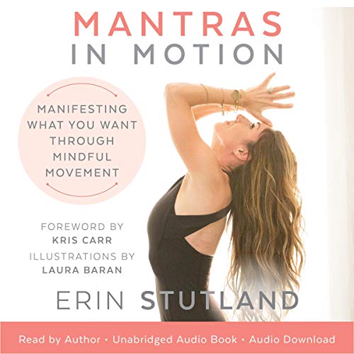 Mantras in Motion by Erin Stutland