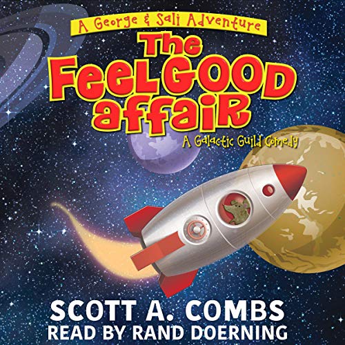 The Feel Good Affair by Scott A. Combs