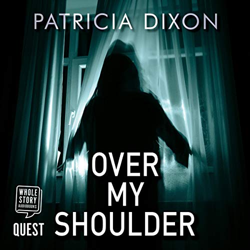 Over My Shoulder by Patricia Dixon