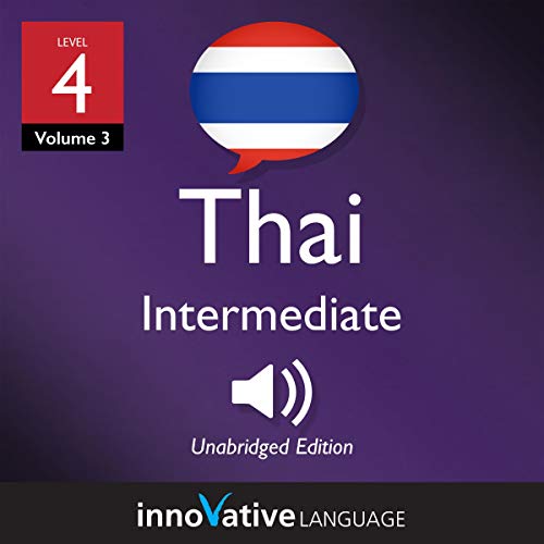 Learn Thai - Level 4: Intermediate Thai, Volume 3