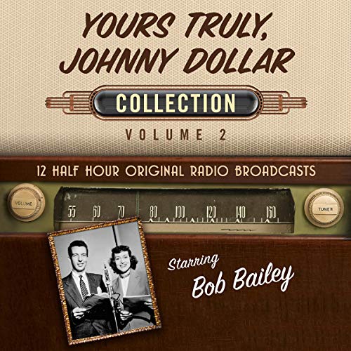 Yours Truly, Johnny Dollar Collection 2 by Black Eye Entertainment