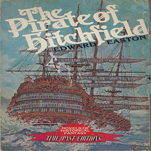 The Pirate of Hitchfield by Edward Easton