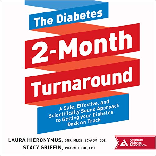 The Diabetes 2-Month Turnaround by Laura Hieronymus CDE BC-ADM