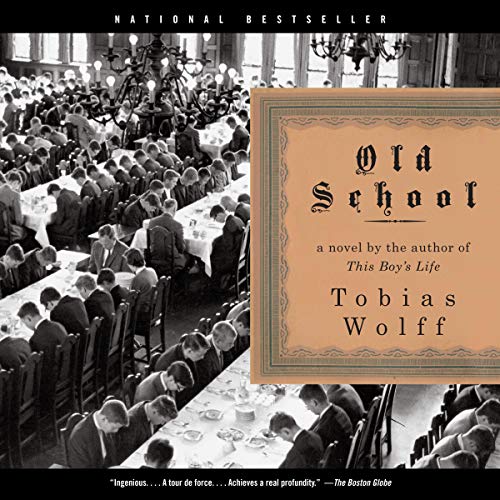 Old School by Tobias Wolff