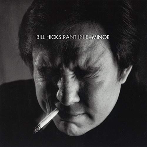 Bill Hicks: Rant in E-Minor