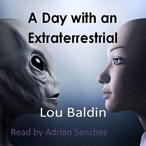 A Day with an Extraterrestrial