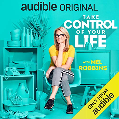 Take Control of Your Life by Mel Robbins