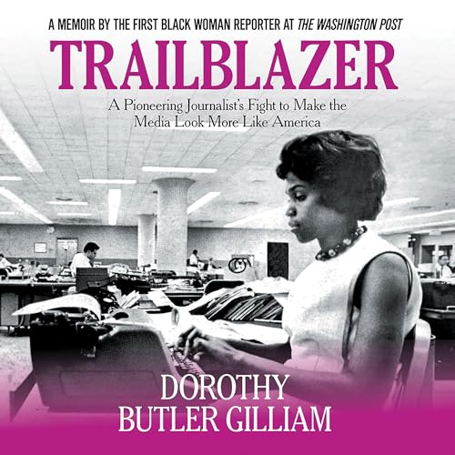 Trailblazer by Dorothy Butler Gilliam