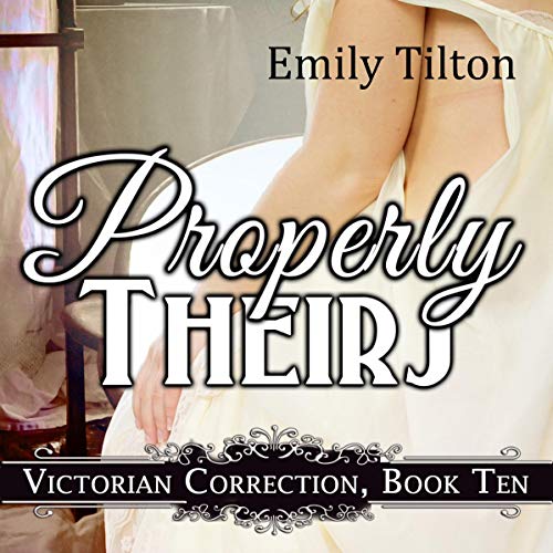 Properly Theirs: A Punishment Reverse Harem Romance
