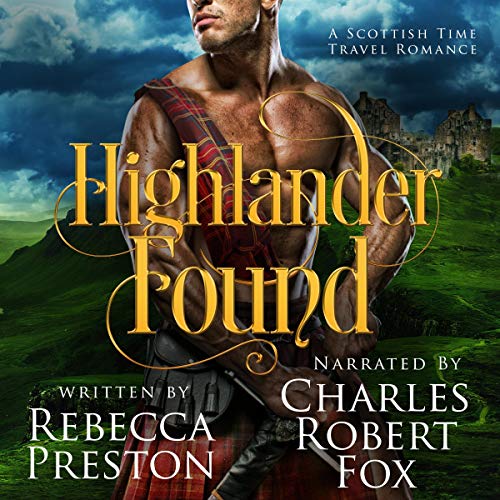 Highlander Found: A Scottish Time Travel Romance