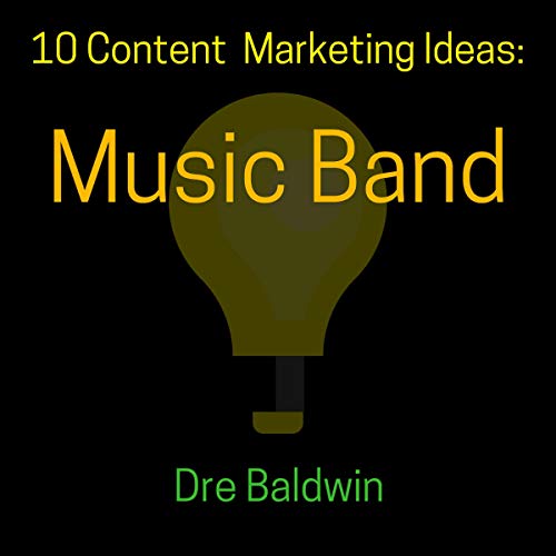 10 Content Marketing Ideas: Music Band