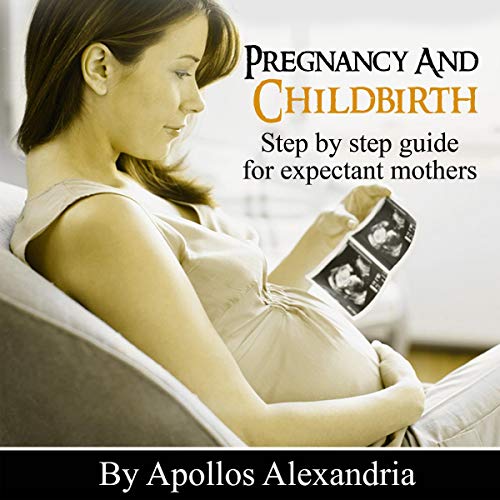 Pregnancy and Childbirth by Apollos Alexandria