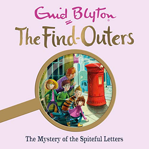 The Mystery Series: The Mystery of the Spiteful Letters by Enid Blyton