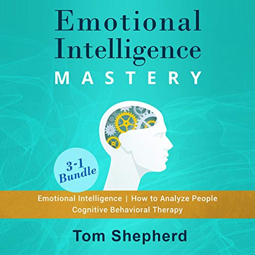 Emotional Intelligence Mastery: 3-1 Bundle