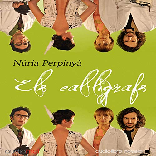Els cal·lígrafs [The Calligraphs] (Audiolibro en catalán) by Núria Perpinyà