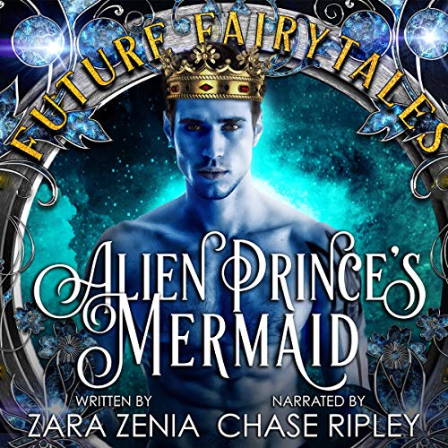 Alien Prince's Mermaid: A Sci-Fi Alien Fairy Tale Romance