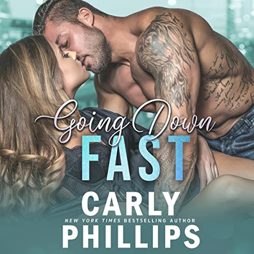 Going Down Fast by Carly Phillips