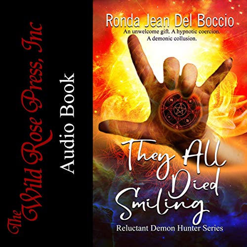 They All Died Smiling by Ronda Jean Del Boccio