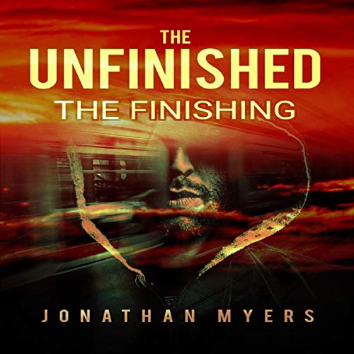 The Unfinished: The Finishing by Jonathan Myers