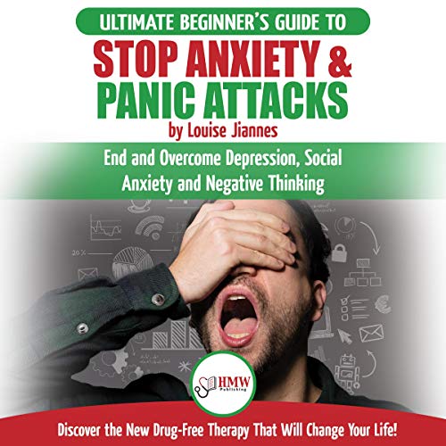Stop Anxiety & Panic Attacks by Louise Jiannes