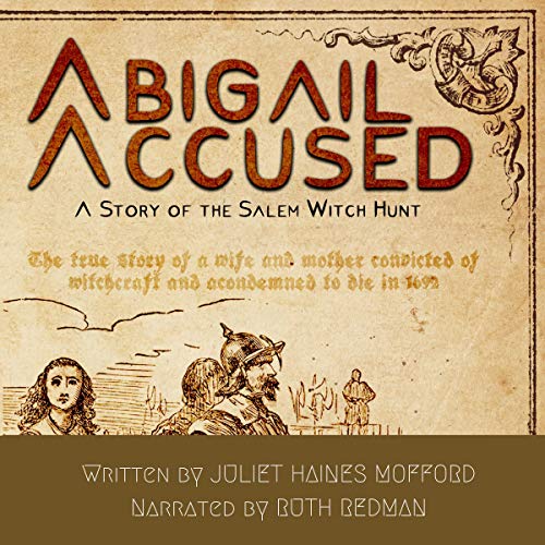 Abigail Accused: A Story of the Salem Witch Hunt