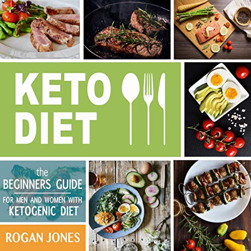 Keto Diet: The Beginners Guide for Men And Women with Ketogenic Diet