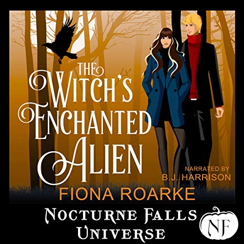 The Witch's Enchanted Alien: A Nocturne Falls Universe Story
