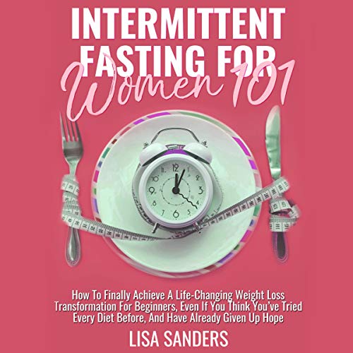 Intermittent Fasting for Women 101