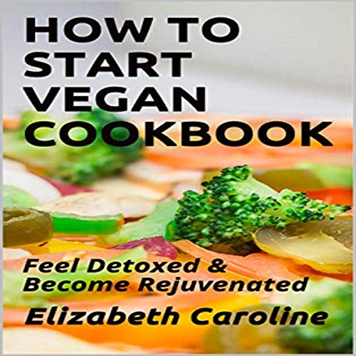 How to Start Vegan Cookbook