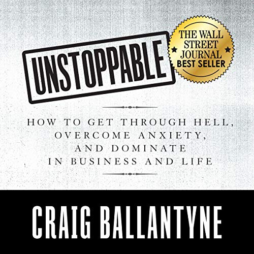 Unstoppable by Craig Ballantyne