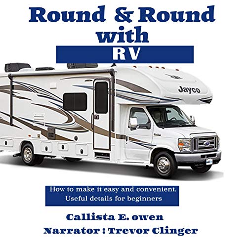 Round and Round with RV by Callista E. Owen