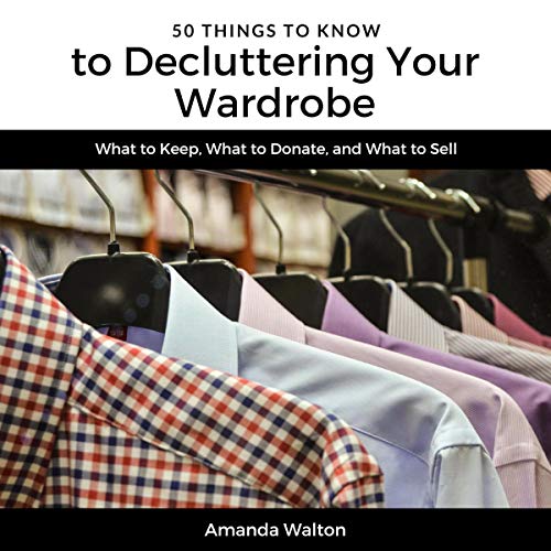 50 Things to Know to Decluttering Your Wardrobe