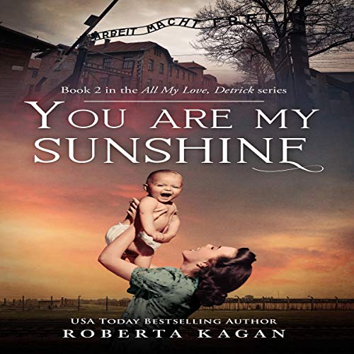 You Are My Sunshine: A Holocaust Novel