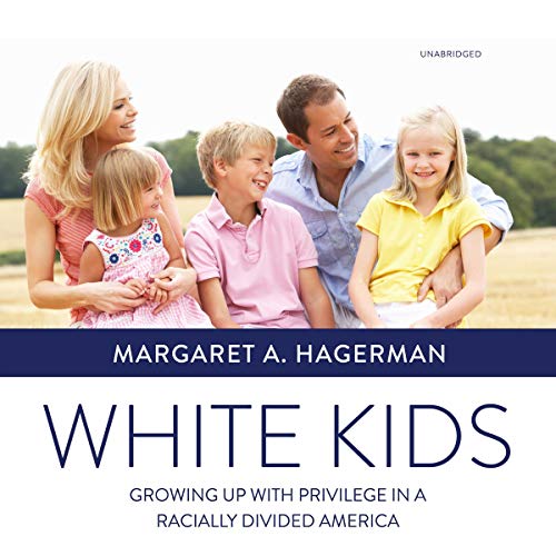 White Kids by Margaret A. Hagerman