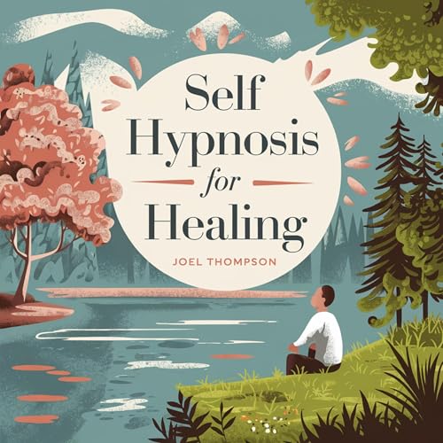 Self-Hypnosis for Healing