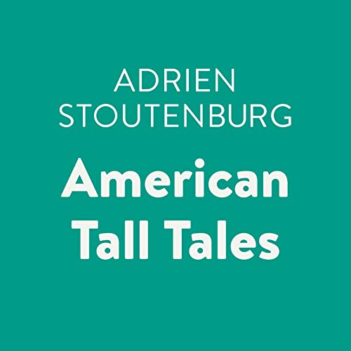 American Tall Tales by Adrien Stoutenburg