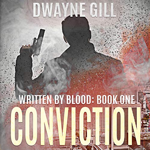Written by Blood, Part One: Conviction