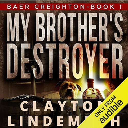 My Brother's Destroyer by Clayton Lindemuth