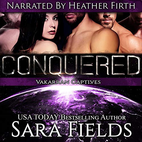 Conquered: A Dark Sci-Fi Reverse Harem Romance