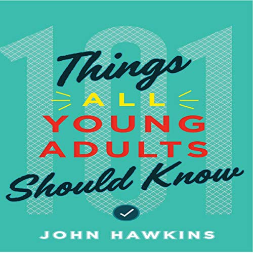 101 Things All Young Adults Should Know
